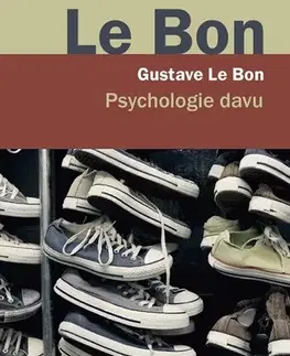 Psychiatria a psychológia Psychologie davu - Le Bon Gustave