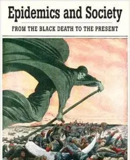 História - ostatné Epidemics and Society - From the Black Death to the Present - Frank M. Snowden