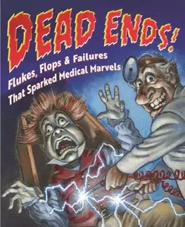 Encyklopédie pre deti a mládež - ostatné Dead Ends! - Adrian Teal,Lindsey Fitzharrisová