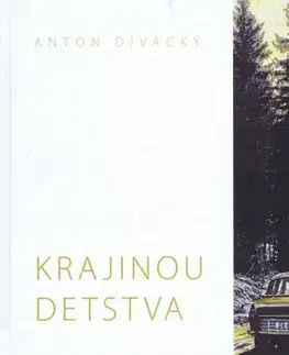 Fotografia Krajinou detstva - Anton Divácký