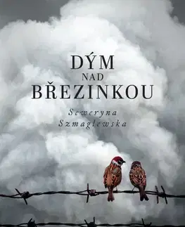 Romantická beletria Dým nad Březinkou - Seweryna Szmaglewska