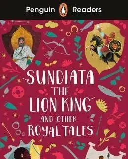 Zjednodušené čítanie Penguin Readers Level 2: Sundiata the Lion King and Other Royal Tales