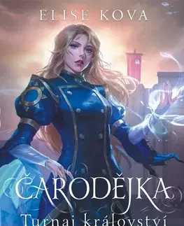Fantasy, upíri Čarodějka 3: Turnaj království - Elise Kova,Pavla Kubešová