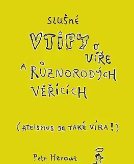 Humor a satira Slušné vtipy o víře a různorodých věřících - Petr Herout