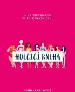 Dospievanie Holčičí kniha - Ellen Støkken Dahl,Nina Brochmann