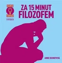 Encyklopédie - ostatné Za 15 minut filozofem - Anne Rooney