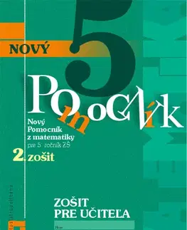 Matematika Nový pomocník z matematiky 5 – 2. časť Zošit pre učiteľa - Iveta Kohanová,Martina Totkovičová