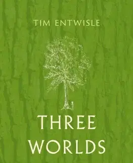 Biológia, fauna a flóra Three Worlds Oak - Tim Entwisle