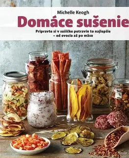 Kuchárky - ostatné Domáce sušenie - Michelle Keogh,Natália Holinová