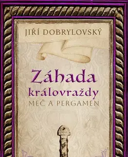 Detektívky, trilery, horory Záhada královraždy - Jiří Dobrylovský