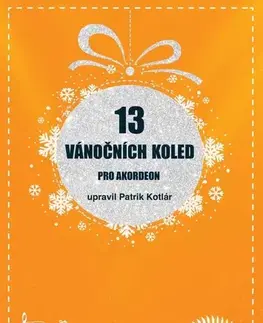 Hudba - noty, spevníky, príručky 13 vánočních koled pro akordeon - Patrik Kotlár