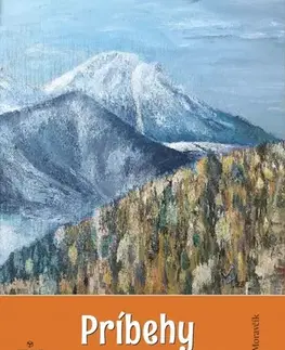 Slovenská beletria Príbehy spod Choča - Leopold Moravčík