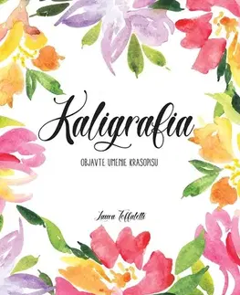 Kreslenie, maľovanie Kaligrafia - L. Toffaletti,Benjamín Žiak