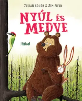Rozprávky Nyúl és Medve - Hűha! - Julian Gough