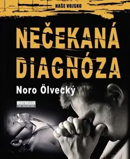 Slovenská beletria Nečekaná diagnóza - Noro Ölvecký