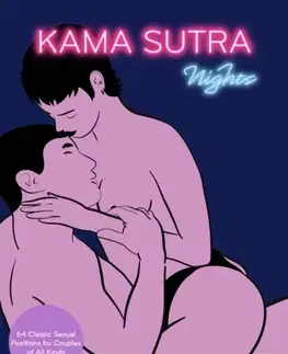 O mužoch a ženách Kama Sutra Nights - Editors of Quiver