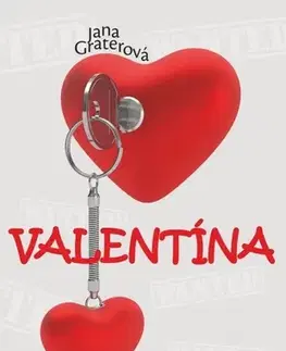 Romantická beletria Valentína - Jana Graterová