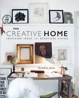 Dizajn, úžitkové umenie, móda The Creative Home - Geraldine James