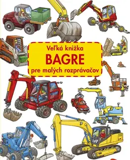 Leporelá, krabičky, puzzle knihy Veľká knižka BAGRE pre malých rozprávačov - Max Walther,Max Walther
