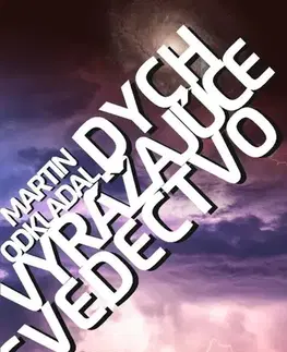 Skutočné príbehy Dych vyrážajúce svedectvo - Martin Odkladal