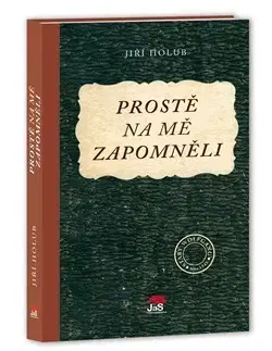 Česká beletria Prostě na mě zapomněli - Jiří Holub
