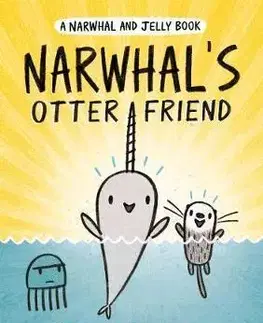 Cudzojazyčná literatúra Narwhal's Otter Friend (Narwhal and Jelly 4) - Ben Clanton