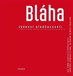 Česká poézia Týdenní předčasnosti - Petr Bláha
