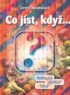 Kuchárky - ostatné Co jíst, když... - Jarmila Mandžuková