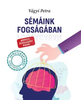 Psychológia, etika Sémáink fogságában - Petra Vágyi