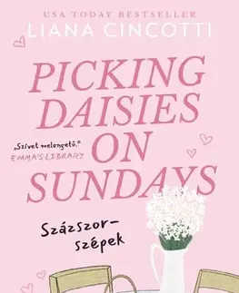 Romantická beletria Picking Daisies on Sundays - Százszor-szépek - Liana Cincotti
