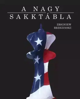 Politológia A nagy sakktábla - Zbigniew Brzezinski