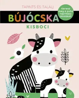 Leporelá, krabičky, puzzle knihy Bújócska - Kisboci - Keresd meg a puha tapintású mintákat!