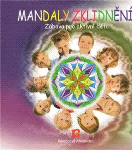 Náboženstvo - ostatné Mandaly zklidnění - Alexandra Kovandová