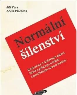 Psychológia, etika Normální šílenství - Jiří Pasz,Adéla Plechatá
