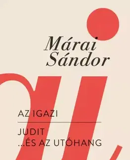 Svetová beletria Az igazi – Judit... és az utóhang - Sándor Márai