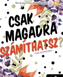 Beletria - ostatné Csak magadra számíthatsz? - Trisha Ashley,Dorottya Benedek