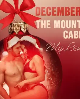 Erotická beletria Saga Egmont December 17: The Mountain Cabin – An Erotic Christmas Calendar (EN)