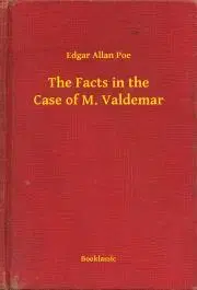 Svetová beletria The Facts in the Case of M. Valdemar - Edgar Allan Poe
