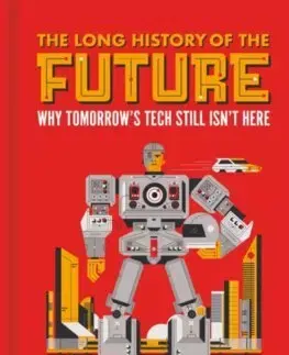 Veda, technika, elektrotechnika The Long History of the Future - Nicole Kobie