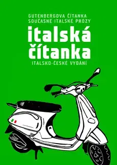 Jazykové učebnice, slovníky Italská čítanka - Gutenbergova čítanka současné italské prózy - Kolektív autorov