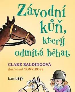 Dobrodružstvo, napätie, western Závodní kůň, který odmítá běhat - Clare Baldingová