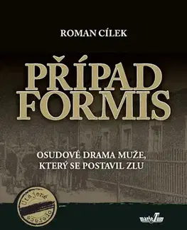 História - ostatné Případ Formis - Roman Cílek