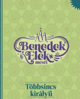 Rozprávky Többsincs királyfi - Elek Benedek
