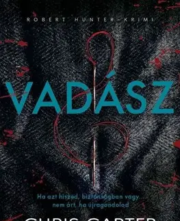 Detektívky, trilery, horory Vadász - Chris Carter,Péter Őri