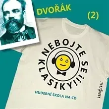 Biografie - ostatné Radioservis Nebojte se klasiky 2 - Antonín Dvořák
