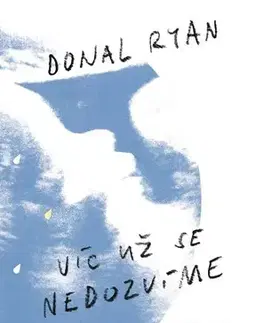 Svetová beletria Víc už se nedozvíme - Ryan Donal