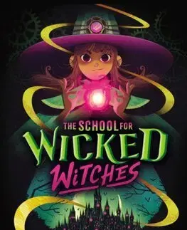 Fantasy, upíri The School for Wicked Witches - Will Taylor