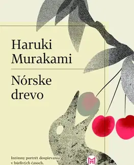 Romantická beletria Nórske drevo - Haruki Murakami