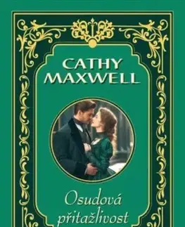 Romantická beletria Osudová přitažlivost - Cathy Maxwell