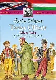 V cudzom jazyku Twist Olivér - Klasszikusok magyarul - angolul - Charles Dickens